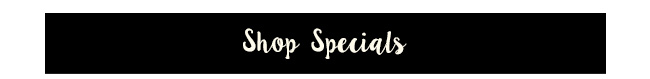Shop Specials