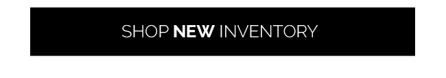 Shop New Inventory