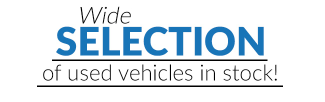 Wide selection of used vehicles in stock!