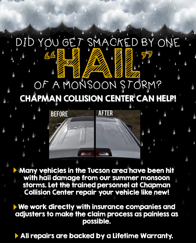 Did you get smacked by one hail of a monoon storm? Chapman collision center can help!