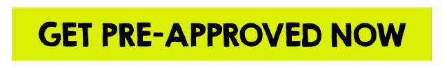 Get Pre-Approved Now