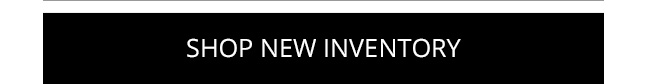 Shop New Inventory