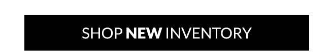 Shop New Inventory