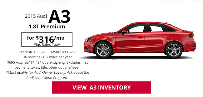 2015 Audi A3 for $316/mo plus sales tax*