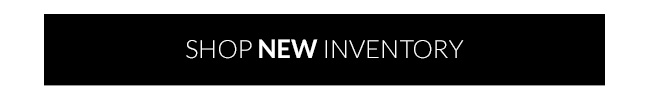 Shop New Inventory