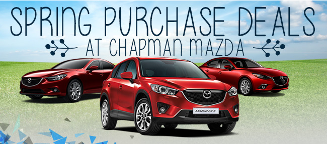 Spring Purchase Deals at Chapman Mazda