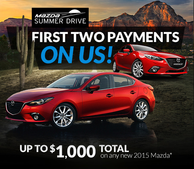 First Two Payments On Us! Up To $1,000 total on a new 2015 Mazda*