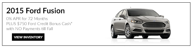2015 Ford Fusion 0% APR for 72 Months PLUS $750 Ford Credit Bonus Cash* with NO Payments till Fall