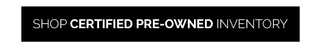 Shop Certified Pre-Owned Inventory