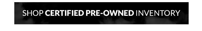 Shop Certified Pre-Owned Inventory