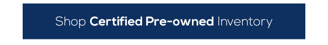 Shop Certified Pre-Owned Inventory