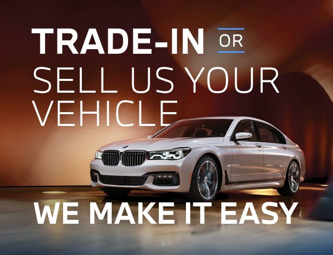 TRADE-IN OR SELL US YOUR VEHICLE WE MAKE IT EASY