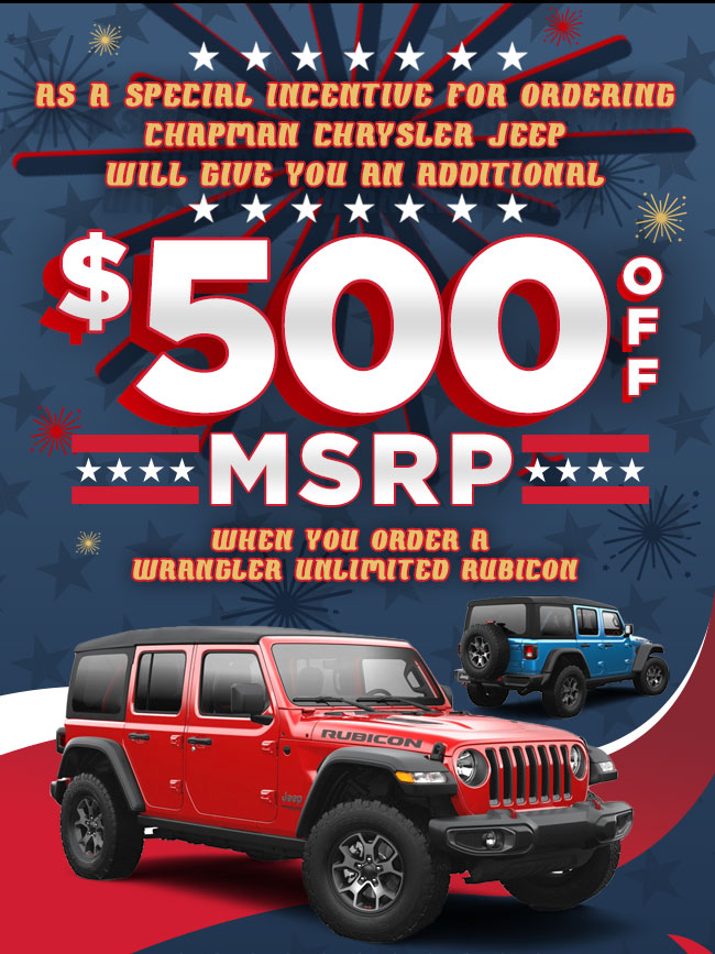 $500 OFF MSRP when you order a wrangler unlimited rubicon