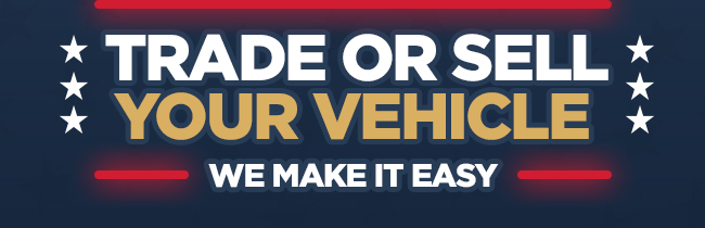 TRADE OR SELL YOUR VEHICLE 