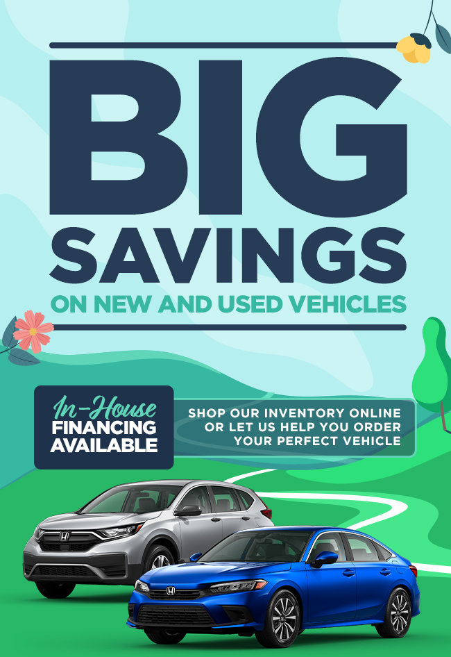 Big Savings on New and Used Vehicles Shop our inventory online or let us help you order your perfect vehicle  In-house financing available