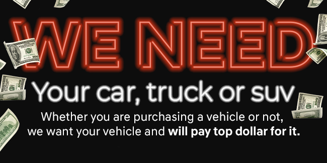 We Need your car, truck or SUV