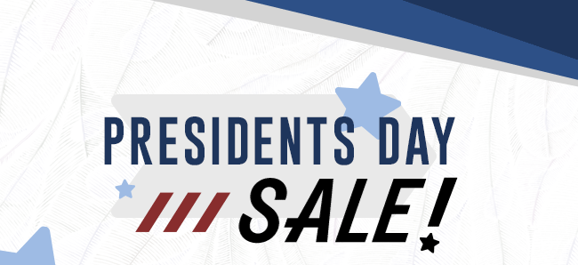 Presidents Day Sale!