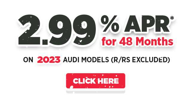 2.99% APR for 48 Months on 2023 Audi Models (excluding R/RS)