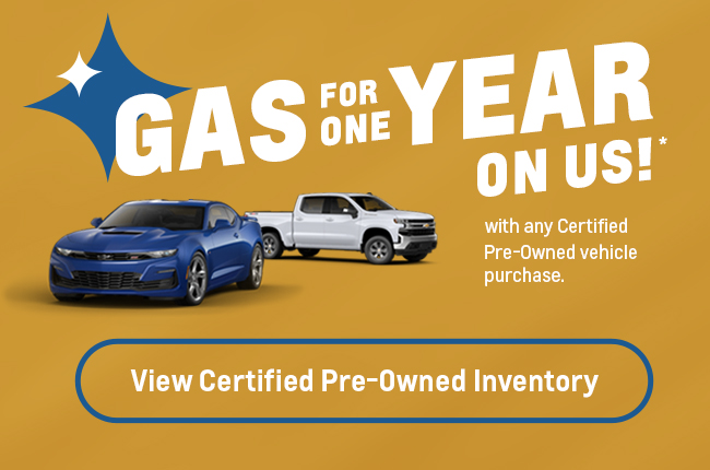 GAS FOR ONE YEAR ON US! With any Certified Pre-Owned vehicle purchase.