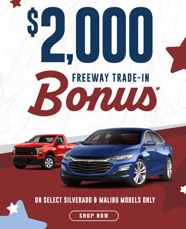 $2,000 FREEWAY TRADE-IN BONUS*