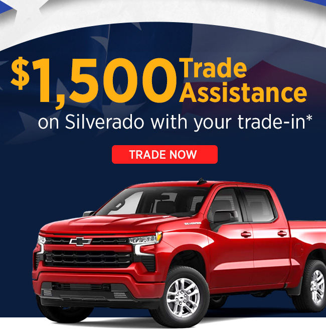 $1500 Trade Assist on Silverado