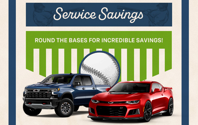 Service Savings | Round the Bases for Incredible Savings