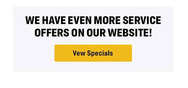 We have even more service offers on our website!