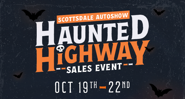 Scottsdale Autoshow Haunted Highway Sales Event