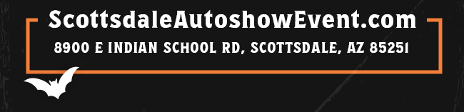 ScottsdaleAutoshowEvent.com 8900 E Indian School RD. Scottsdale, AZ 85251