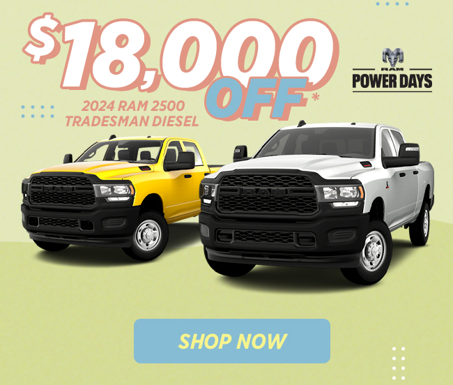$18,000 OFF 2024 Ram 2500 Tradesman Diesel