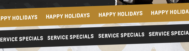 Happy Holiday Service Specials