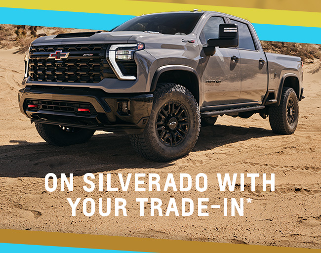 on Silverado with Your Trade-In