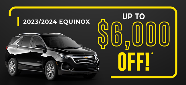 Up to $6,000 Off Equinox