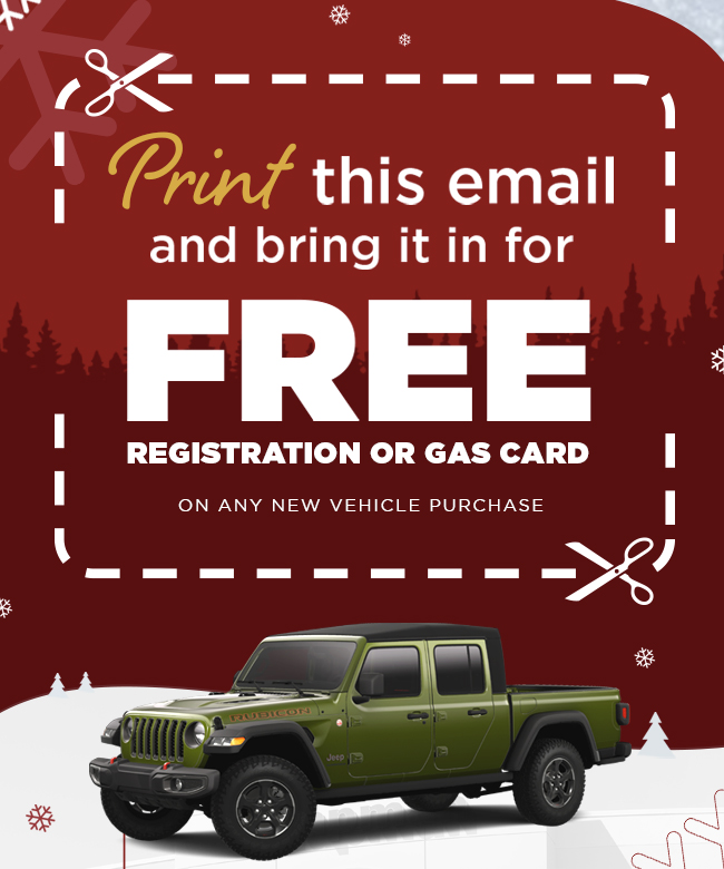 Free Registration or Gas Card On any New Vehicle Purchase