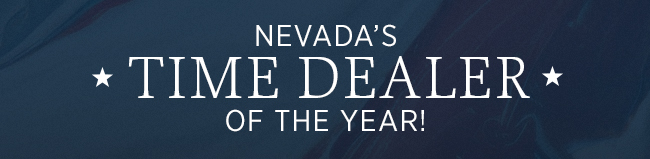 Nevada's TIME DEALER of the Year!