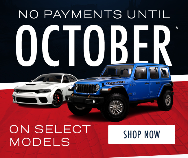 No Payments Until October on select models