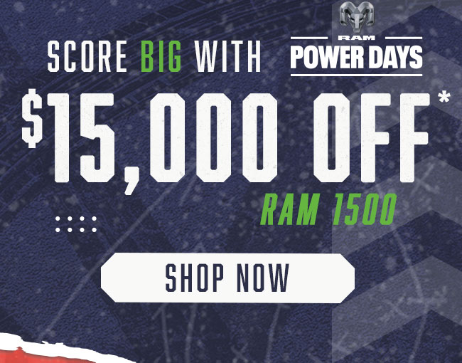 Score Big with $15,000 Off*  Ram 1500