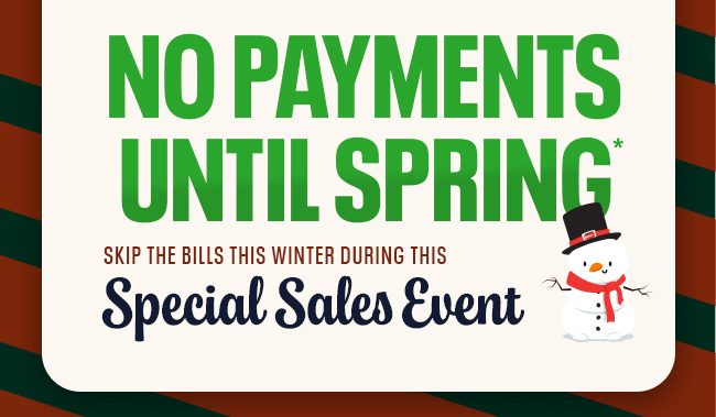 No Payments until Spring