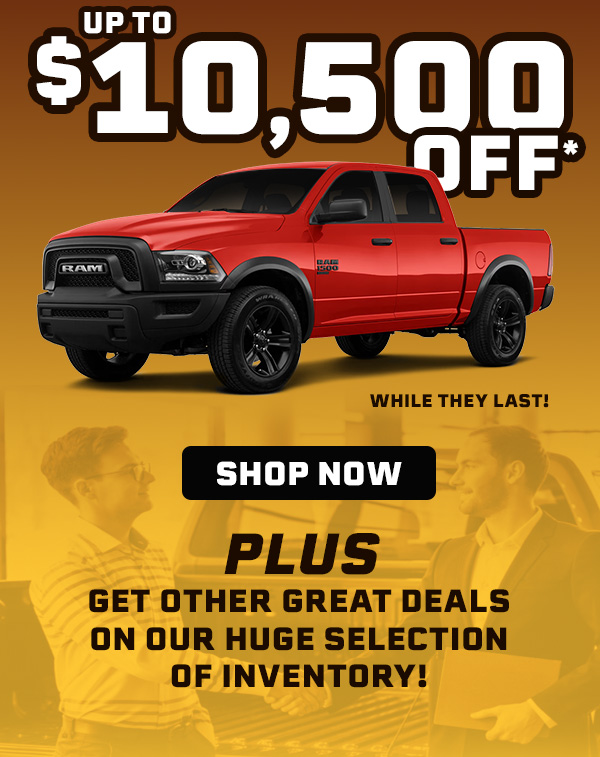 up to $10,500 Ram 1500