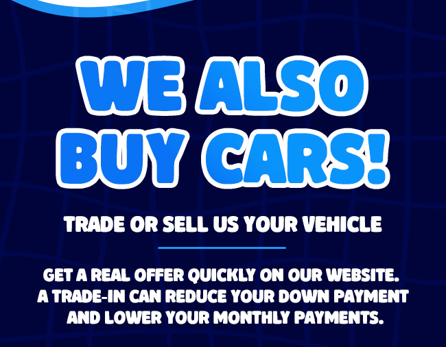 We also buy cars!