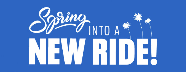 Spring Into A New Ride!