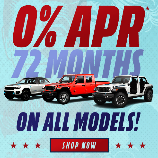 0% APR* for 72 months  on all models