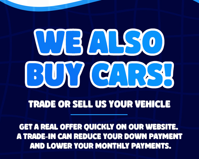 We also buy cars!