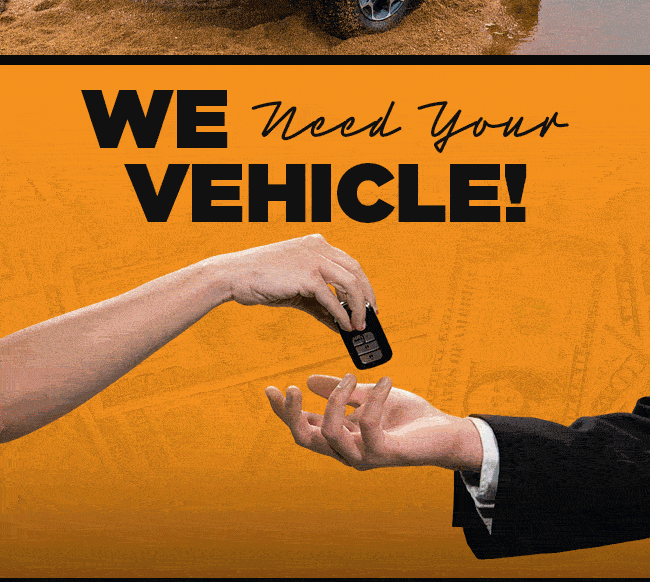 We Need Your Vehicle!
