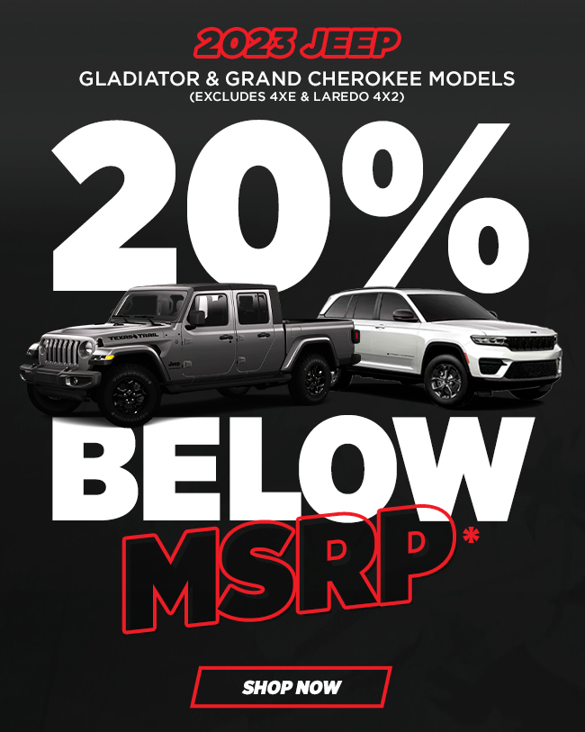 2023 Gladiator & Grand Cherokee 20% Below MSRP