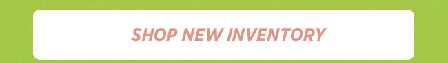 Shop New Inventory