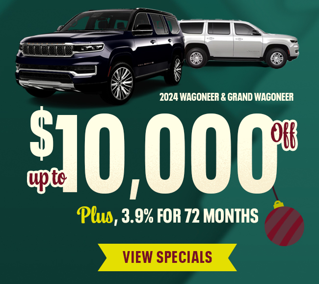 2024 Wagoneer &amp; Grand Wagoneer up to $10,000 OFF Plus 3.9% APR for 72 Mos