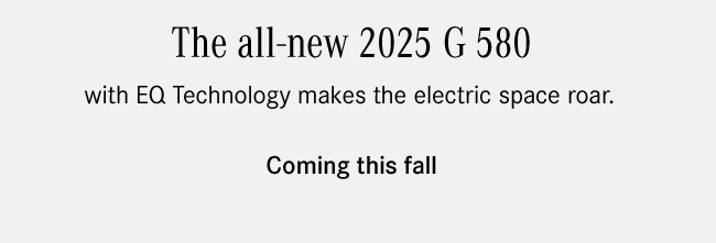 The all-new 2025 G 580 