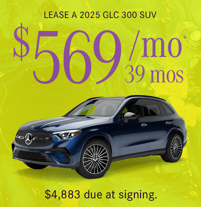 2025 GLC 300 SUV $569 per month* Lease for 39 months. $4,883 due at signing.