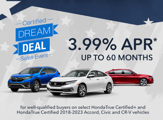 Certified Dream Deal Sales Event 3.99 % APR* up to 60 Months 